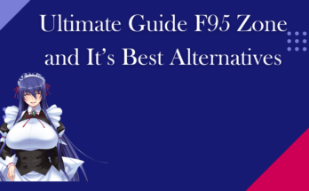 F95Zone: Ultimate Guide F95 Zone and It’s Best Alternatives